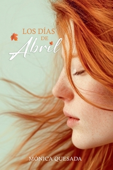 Paperback Los días de Abril [Spanish] Book