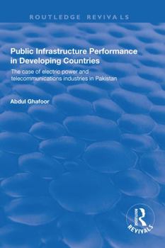 Hardcover Public Infrastructure Performance in Developing Countries Book