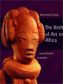 Hardcover The Birth of Art in Africa Book