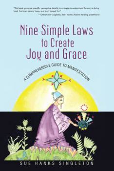 Paperback Nine Simple Laws to Create Joy and Grace: A Comprehensive Guide to Manifestation Book