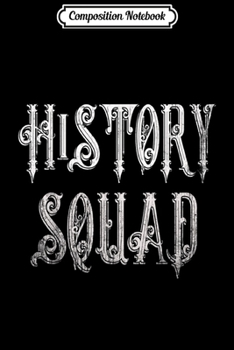 Composition Notebook: Student First Day of School History Teacher Subject Club  Journal/Notebook Blank Lined Ruled 6x9 100 Pages