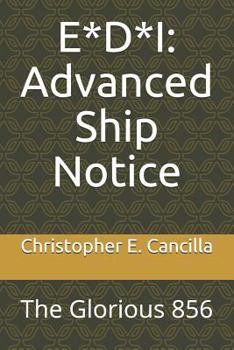 Paperback E*d*i: Advanced Ship Notice: The Glorious 856 Book