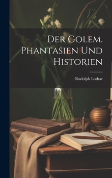 Hardcover Der Golem. Phantasien und Historien [German] Book