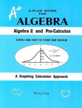 Paperback A-Plus Notes for Algebra: Algebra 2 and Pre-Calculus Book
