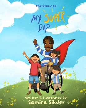 Paperback The Story of My Super Dad! Book
