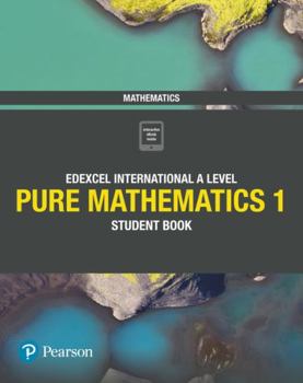 Paperback Edexcel International A Level Mathematics Pure Mathematics 1 Student Book