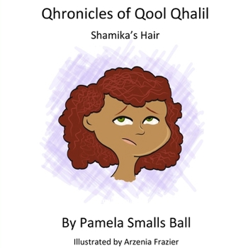 Qhronicles of Qool Qhalil: Shamika's Hair