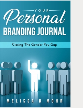 Paperback Personal Branding Journal: Closing the Gender Pay Gap Book