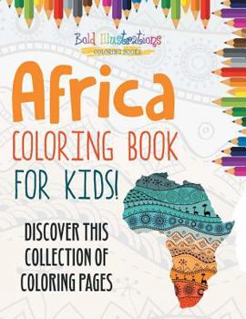 Paperback Africa Coloring Book For Kids! Discover This Collection Of Coloring Pages Book