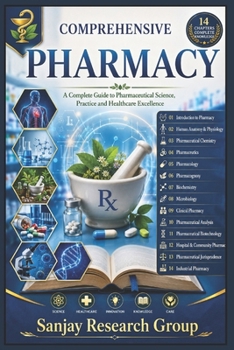 Pharmacy: A Complete Guide to Pharmaceutical Science, Practice and Healthcare Exellence (Medical Study Books By Sanjay Mandavi)