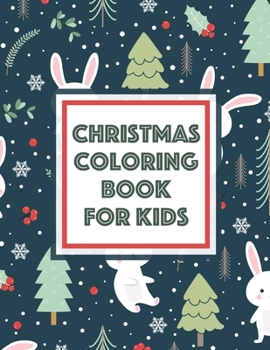 Christmas Coloring Book For Kids: Puzzle Book - Holiday Fun For Adults and Kids - Activities Crafts - Games