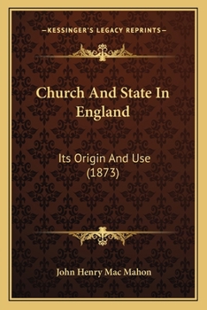 Paperback Church And State In England: Its Origin And Use (1873) Book