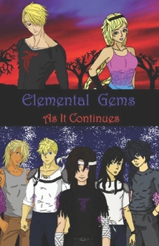 Paperback Elemental Gems: as it continues Book