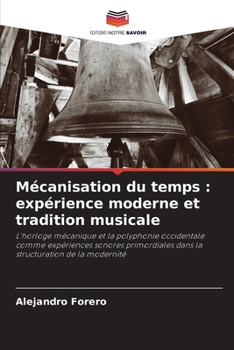 Paperback Mécanisation du temps: expérience moderne et tradition musicale [French] Book