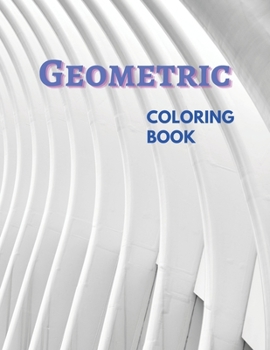 Paperback Geometric Coloring Book: Geometric Patterns Colouring Book