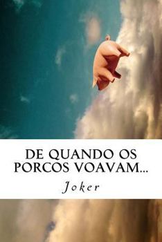 Paperback De quando os porcos voavam... [Portuguese] Book
