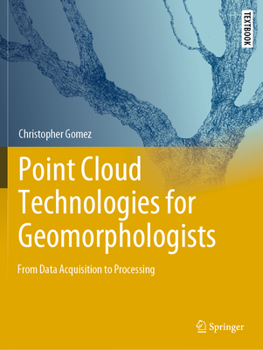 Paperback Point Cloud Technologies for Geomorphologists: From Data Acquisition to Processing Book