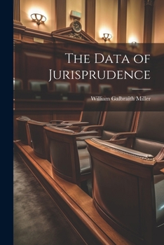 The Data of Jurisprudence (Classic Reprint)
