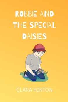 Paperback Robbie and the Special Daisies: A Child's Grief Book