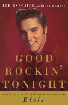 Paperback Good Rockin' Tonight: Twenty Years on the Road and on the Town with Elvis Book