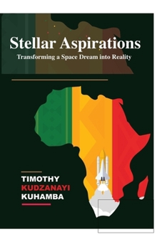 Paperback Stellar Aspirations: Transforming a Space Dream into Reality Book