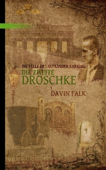 Paperback Die Zweite Droschke: Die Fälle des Alexander Karring [German] Book