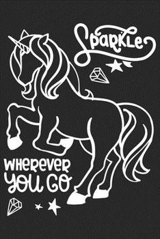 Sparkle wherever you go: A 101 Page Prayer notebook Guide For Prayer, Praise and Thanks. Made For Men and Women. The Perfect Christian Gift For Kids, ... College Students, Husband Youth And All Ages.