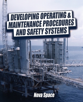Paperback Developing Operating & Maintenance Procedures and Safety Systems Book