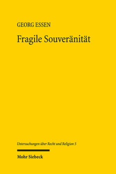 Fragile Souveranitat: Eine Politische Theologie Der Freiheit