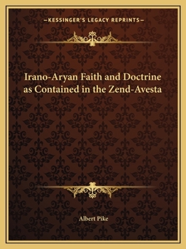 Paperback Irano-Aryan Faith and Doctrine as Contained in the Zend-Avesta Book