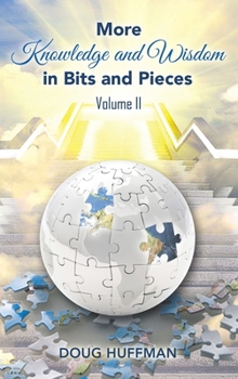 Hardcover More Knowledge and Wisdom in Bits and Pieces: Vol II Book