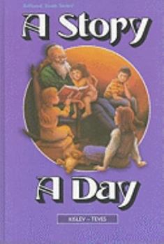 Hardcover A Story a Day: Stories from Our History and Heritage, from Ancient Times to Modern Times, Arranged According to the Jewish Calendar Book