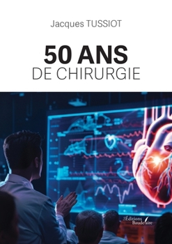 Paperback 50 ans de chirurgie [French] Book