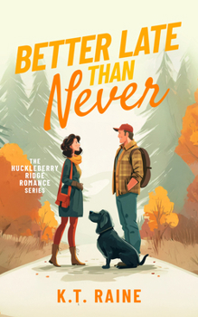 Paperback Better Late Than Never: A Clean, Later in Life Romance Book