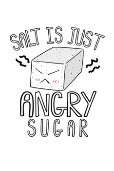 Paperback Notebook: Salt Sugar Kawaii Lowcarb Sarcasm Gift 120 Pages, 6X9 Inches, Blank Book