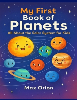Paperback My First Book of Planets: All About the Solar System for Kids Book