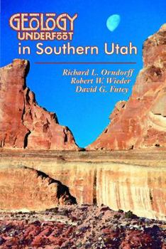 Paperback Geology Underfoot in Southern Utah Book