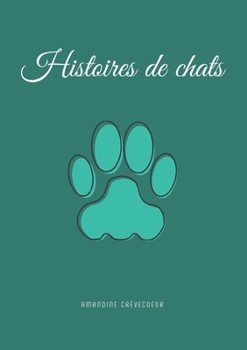 Paperback Histoires de chats [French] Book