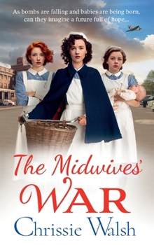 Hardcover The Midwives' War Book