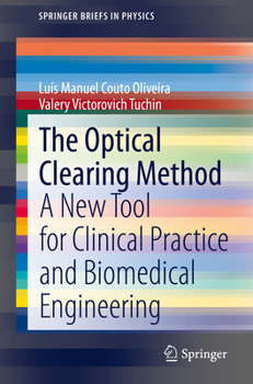 Paperback The Optical Clearing Method: A New Tool for Clinical Practice and Biomedical Engineering Book