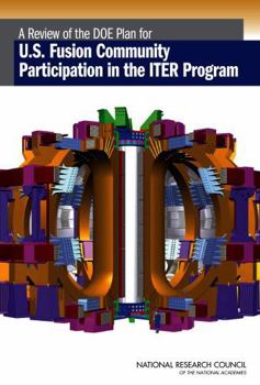 Paperback A Review of the Doe Plan for U.S. Fusion Community Participation in the Iter Program Book