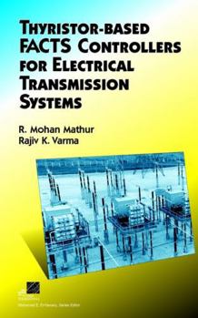 Hardcover Thyristor-Based Facts Controllers for Electrical Transmission Systems Book