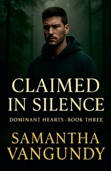 Claimed In Silence (Dominant Hearts)