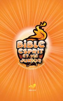 Paperback Bible Esprit et Vie Junior: Devenir des SuperKids de Dieu ! [French] Book