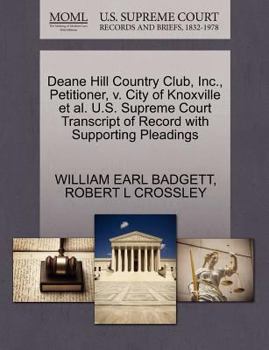 Paperback Deane Hill Country Club, Inc., Petitioner, V. City of Knoxville et al. U.S. Supreme Court Transcript of Record with Supporting Pleadings Book