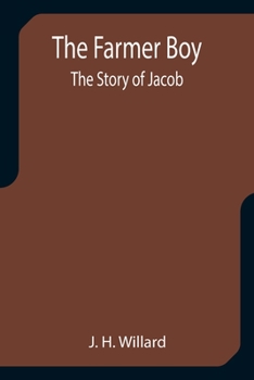 Paperback The Farmer Boy; the Story of Jacob Book