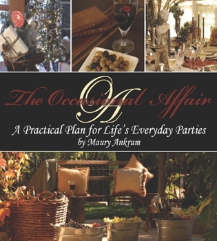 Hardcover The Occasional Affair: A Practical Plan for Life's Everyday Parties Book