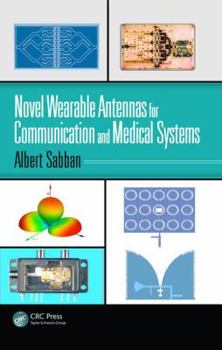 Hardcover Novel Wearable Antennas for Communication and Medical Systems Book