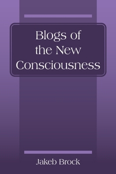 Paperback Blogs of the New Consciousness Book