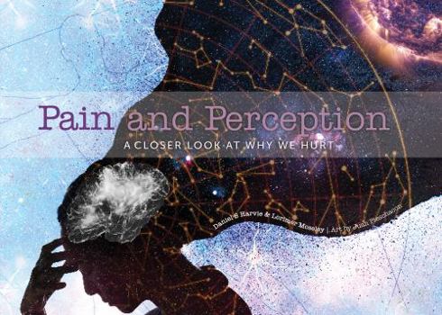 Paperback Pain and Perception: A Closer Look at Why We Hurt Book